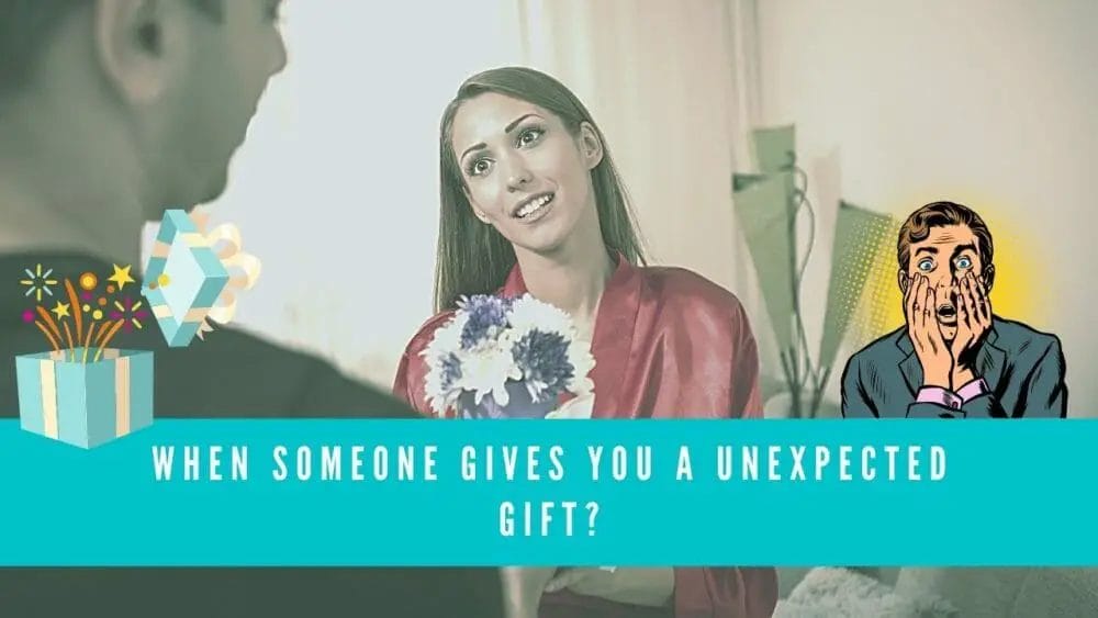 when-someone-gives-you-an-unexpected-gift-what-to-say-and-do-the