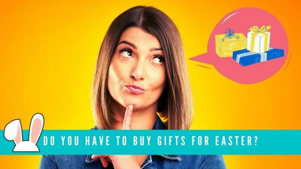 do-you-have-to-buy-gifts-for-easter-and-why